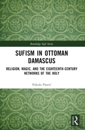 Sufism In Ottoman Damascus