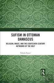 Sufism In Ottoman Damascus