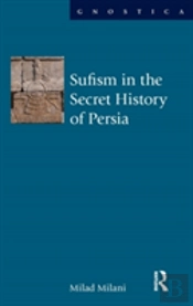 Sufism In The Secret History Of Persia