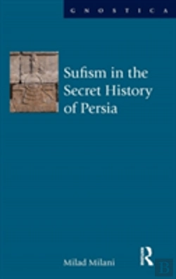 Bertrand.pt - Sufism In The Secret History Of Persia