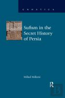 Sufism In The Secret History Of Persia
