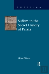 Sufism In The Secret History Of Persia