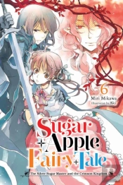 Sugar Apple Fairy Tale, Vol. 6 (Light Novel)