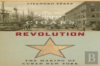 Sugar, Cigars, And Revolution