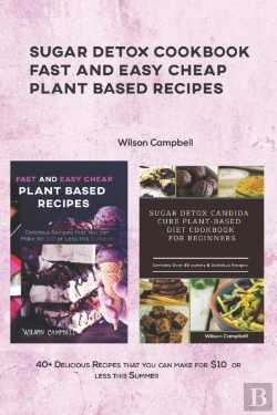 Bertrand.pt - Sugar Detox Cookbook Fast And Easy Cheap Plant Based Recipes