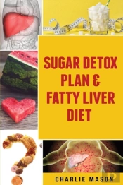 Sugar Detox Plan & Fatty Liver Diet
