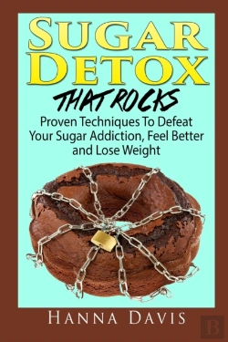 Bertrand.pt - Sugar Detox That Rocks: Proven Technique