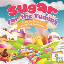 Bertrand.pt - Sugar For The Tummy | Fruits And Desserts | Coloring Book Party Favors
