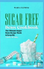 Sugar Free Detox Cookbook