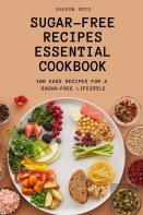 Sugar-Free Recipes Essential Cookbook