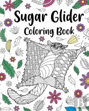 Sugar Glider Coloring Book
