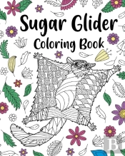 Sugar Glider Coloring Book
