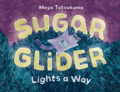 Sugar Glider Lights A Way