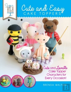 Bertrand.pt - Sugar High Presents... Cute & Easy Cake Toppers