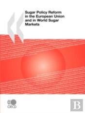 Sugar Policy Reform In The European Union And In World Sugar Markets