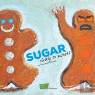 Sugar: Sickly Or Sweet