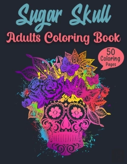 Bertrand.pt - Sugar Skull Adults Coloring Book