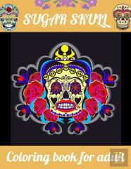 Sugar Skull Coloring Book For Adult