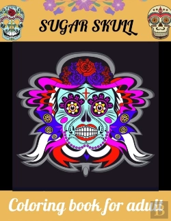 Bertrand.pt - Sugar Skull Coloring Book For Adult
