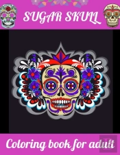 Sugar Skull Coloring Book For Adult