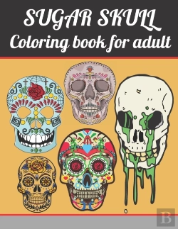 Bertrand.pt - Sugar Skull Coloring Book For Adult