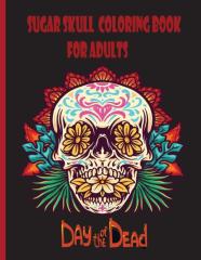 Sugar Skull Coloring Book For Adults