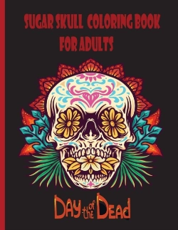 Bertrand.pt - Sugar Skull Coloring Book For Adults