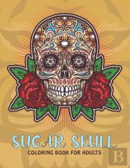 Sugar Skull Coloring Book For Adults