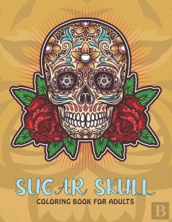 Bertrand.pt - Sugar Skull Coloring Book For Adults