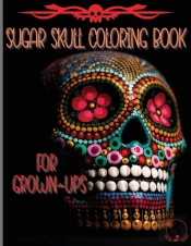 Sugar Skull Coloring Book For Grown-Ups