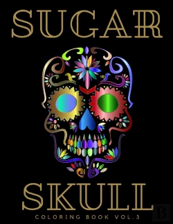 Bertrand.pt - Sugar Skull Coloring Book Vol.3