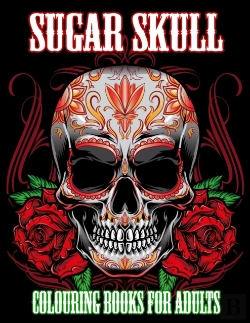 Bertrand.pt - Sugar Skull Colouring Books For Adults