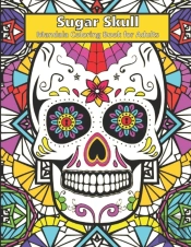 Sugar Skull Mandala Coloring Book For Adults