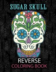 Sugar Skull Reverse Coloring Book