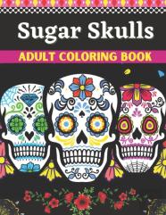 Sugar Skulls Adult Coloring Book