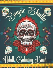 Sugar Skulls Adult Coloring Book