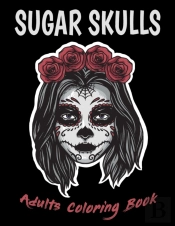 Sugar Skulls Adults Coloring Book