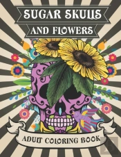 Sugar Skulls And Flowers