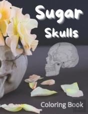 Sugar Skulls Coloring Book