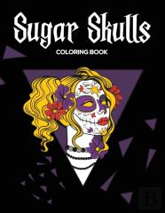 Sugar Skulls Coloring Book