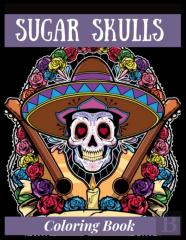 Sugar Skulls Coloring Book