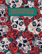 Sugar Skulls Coloring Book
