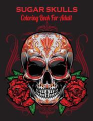 Sugar Skulls Coloring Book For Adult