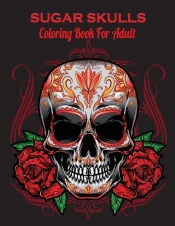 Sugar Skulls Coloring Book For Adult
