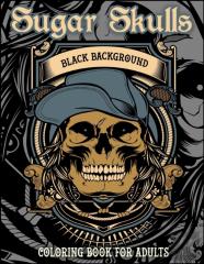Sugar Skulls Coloring Book For Adults, Black Background