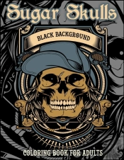Sugar Skulls Coloring Book For Adults, Black Background