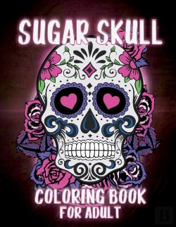 Bertrand.pt - Sugar Skulls Coloring Book For Adults