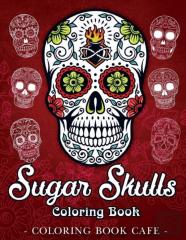 Sugar Skulls Coloring Book For Adults