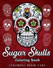 Sugar Skulls Coloring Book For Adults