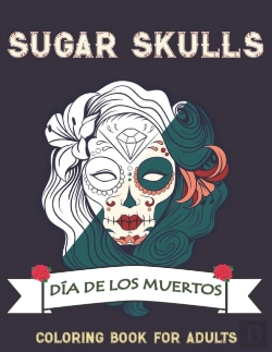 Bertrand.pt - Sugar Skulls Coloring Book For Adults